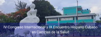 IV Congreso Internacional y IX Encuentro Hispano Cubano en Ciencias de la Salud