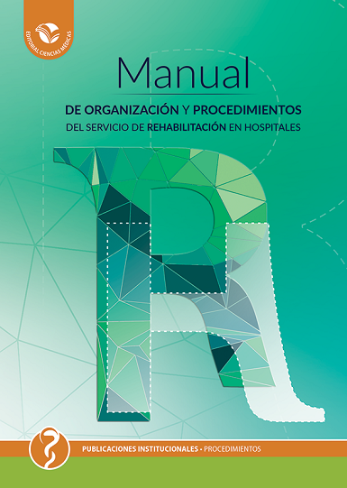 Manual de organizacion y procedimientos del Servicio de Rehabilitacion en hospitales
