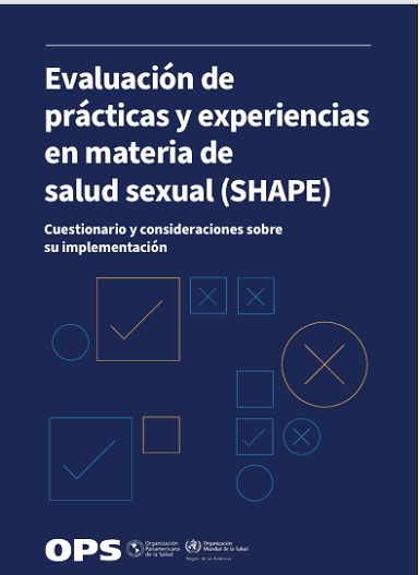 Evaluación de prácticas y experiencias en materia de salud sexual (SHAPE). Cuestionario y consideraciones sobre su implementación